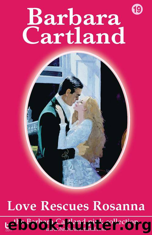 Love Rescues Rosanna by Barbara Cartland