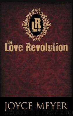 Love Revolution, The by Joyce Meyer