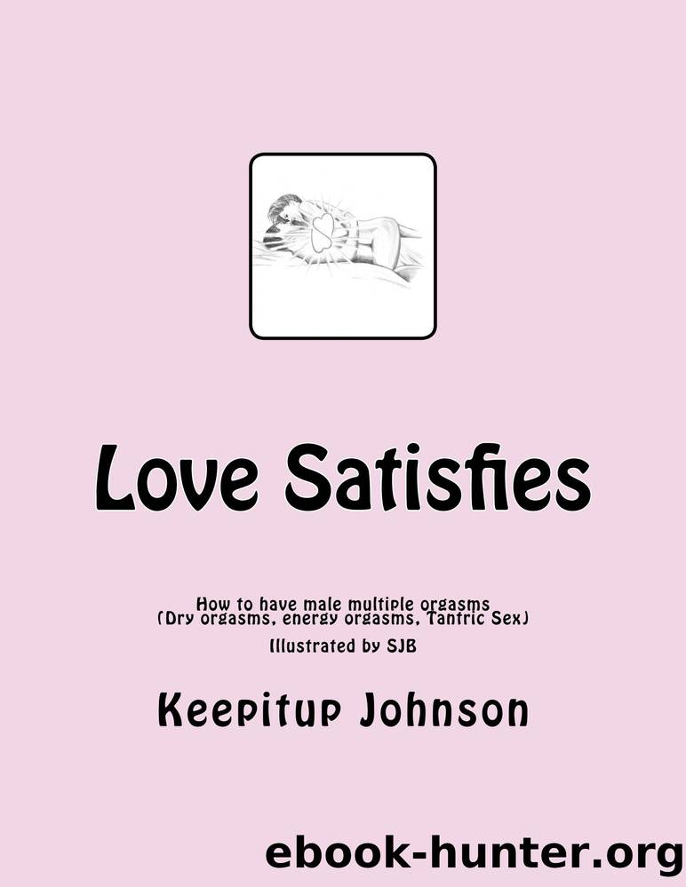 Love Satisfies by Johnson Keepitup