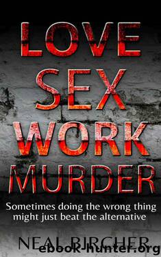 Love Sex Work Murder by Neal Bircher