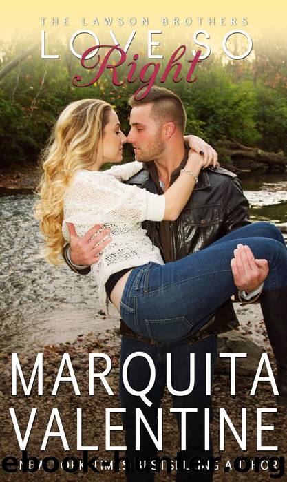 Love So Right (The Lawson Brothers #7) by Marquita Valentine