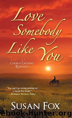 Love Somebody Like You by Susan Fox