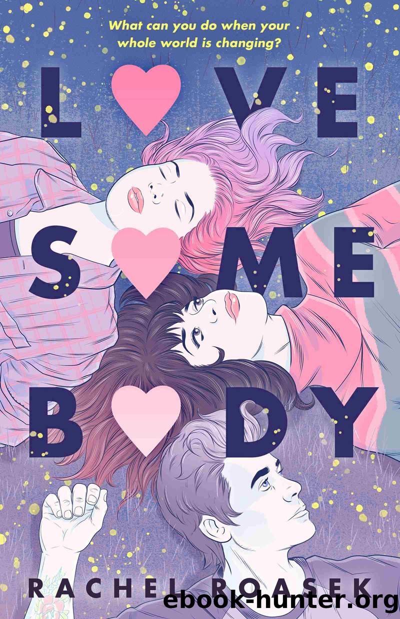 Love Somebody by Rachel Roasek