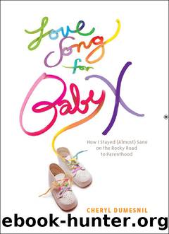 Love Song For Baby X by Cheryl Dumesnil