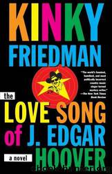 Love Song of J. Edgar Hoover by Kinky Friedman