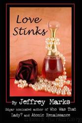 Love Stinks by Jeffrey Marks