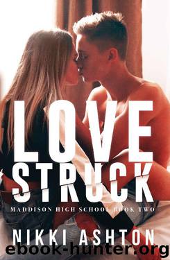 Love Struck: (Maddison High School Book 2 - Bully Romance) by Nikki Ashton