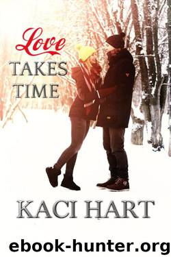 Love Takes Time (Christian Romance) by Kaci Hart