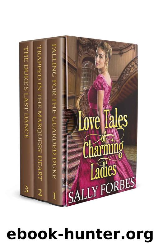 Love Tales Of Charming Ladies: A Regency Historical Romance Collection 1-3 Books by Sally Forbes