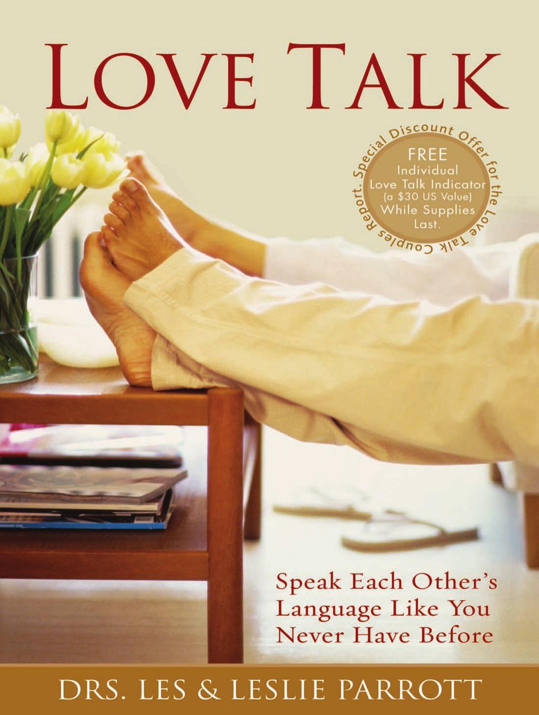 Love Talk: Speak Each Other's Language Like You Never Have Before by Les and Leslie Parrott
