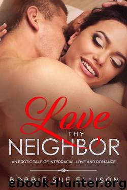 Love Thy Neighbor by Bobbie Sue Ellison