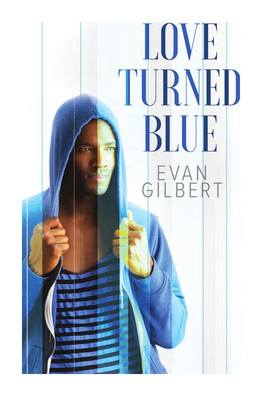 Love Turned Blue by Evan Gilbert