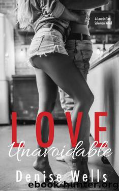 Love Unavoidable (Love in San Soloman Book 4) by Denise Wells