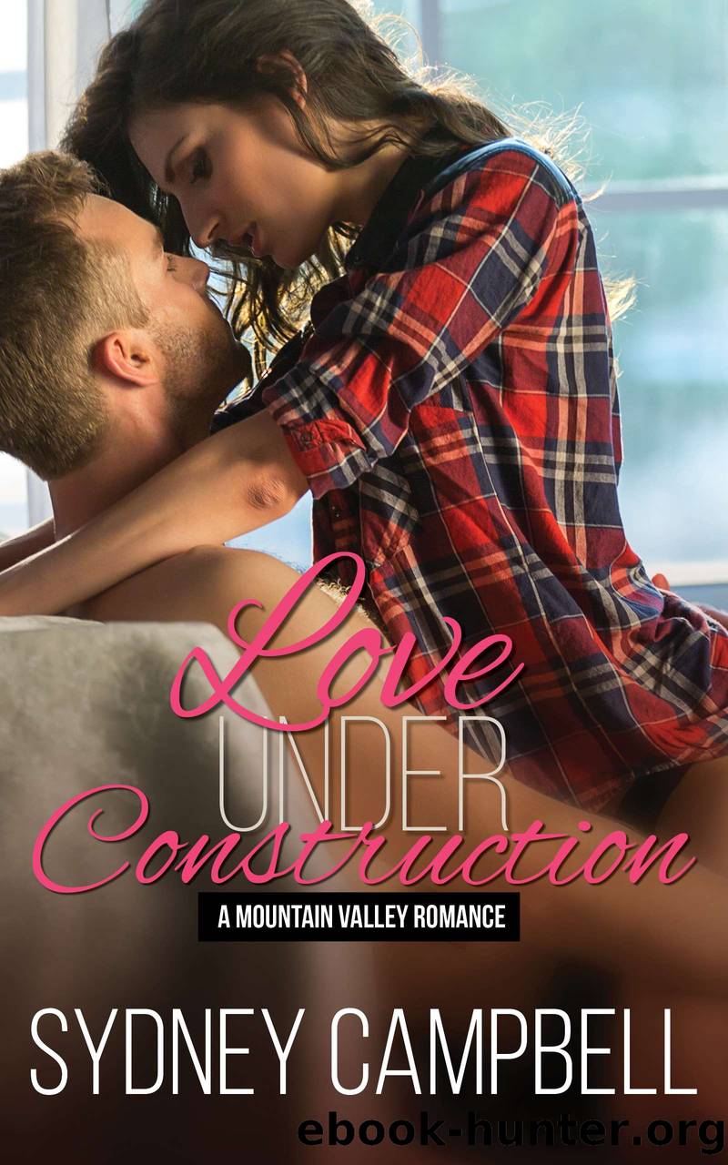 Love Under Construction by Sydney Campbell