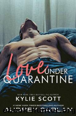 Love Under Quarantine by Kylie Scott & Audrey Carlan