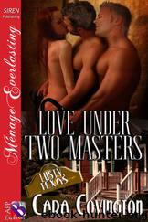 Love Under Two Masters [The Lusty, Texas Collection] (Siren Publishing Ménage Everlasting) by Cara Covington