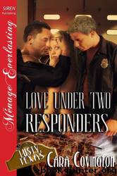 Love Under Two Responders by Cara Covington