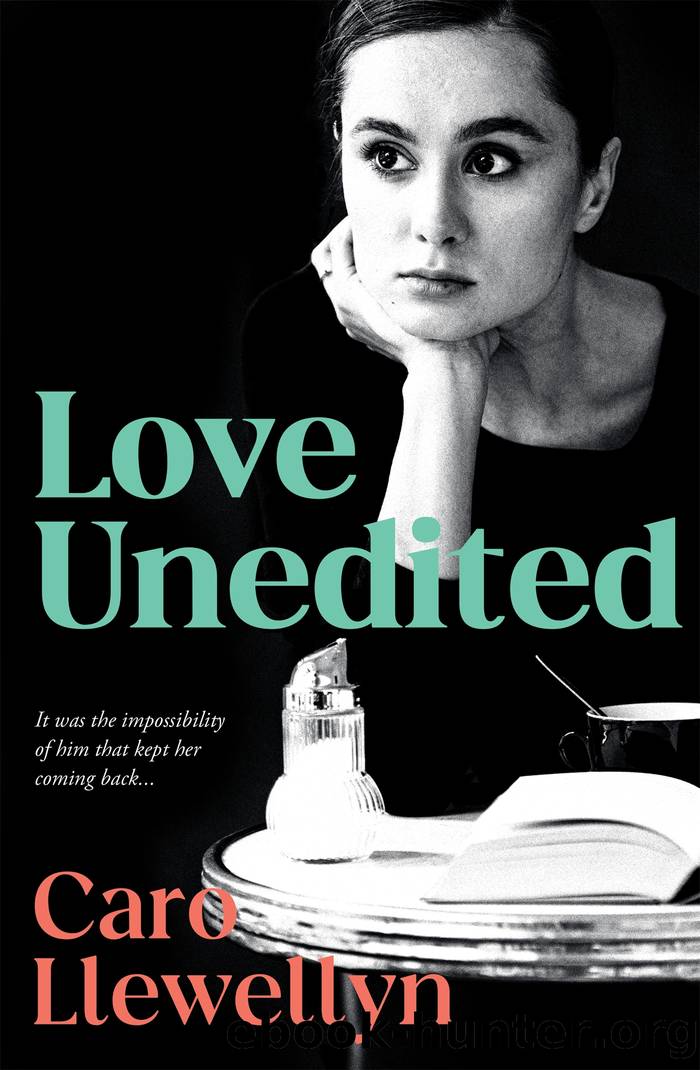 Love Unedited by Caro Llewellyn