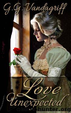 Love Unexpected: A Regency Romance (The Saunders Family Saga Book 1) by G.G. Vandagriff