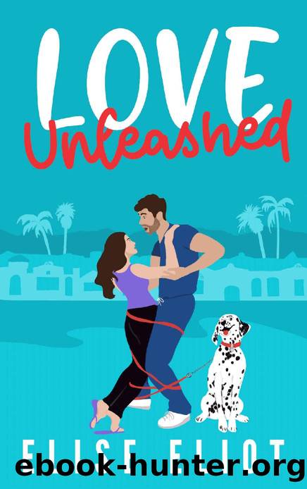 Love Unleashed: An Enemies to Lovers Romantic Comedy (Capitola Crushes) by Elise Eliot