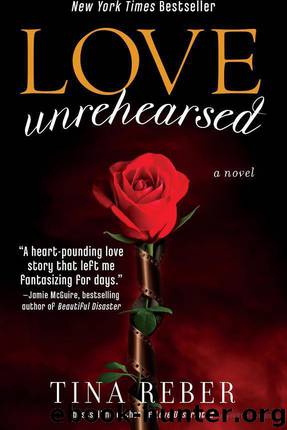 Love Unrehearsed by Reber Tina