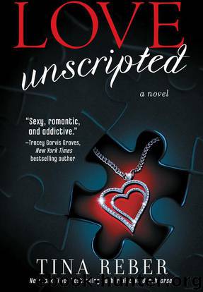 Love Unscripted: The Love Series by Tina Reber