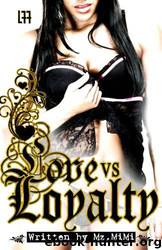 Love VS Loyalty by Mz. Mimi
