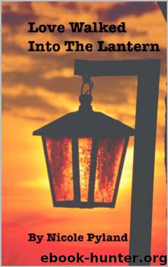 Love Walked into The Lantern by Nicole Pyland
