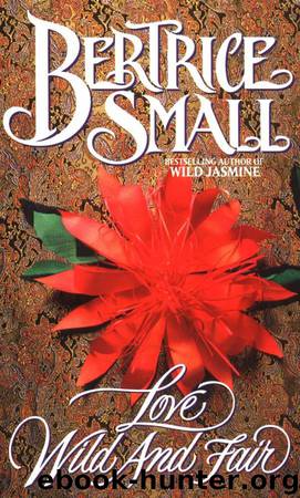 Love Wild and Fair by Bertrice Small