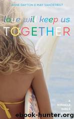 Love Will Keep Us Together by Anne Dayton