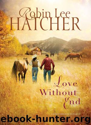 Love Without End: A Kings Meadow Romance by Robin Lee Hatcher