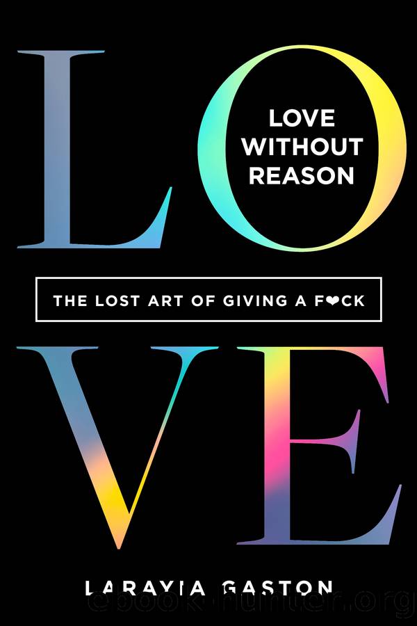 Love Without Reason by LaRayia Gaston