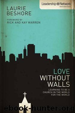 Love Without Walls by Laurie Beshore Rick & Kay Warren