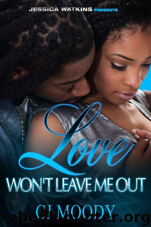 Love Won't Leave Me Out by Cj Moody
