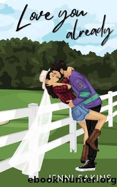 Love You Already: A Small Town Accidental Marriage Romance (Wright Way Ranch Book 1) by Jenni Eakins