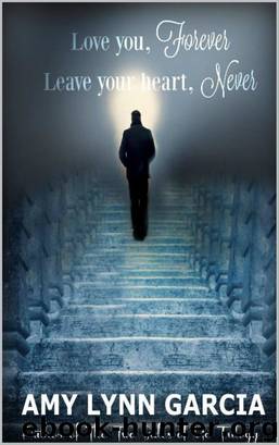 Love You Forever Leave Your Heart Never by Amy Lynn Garcia