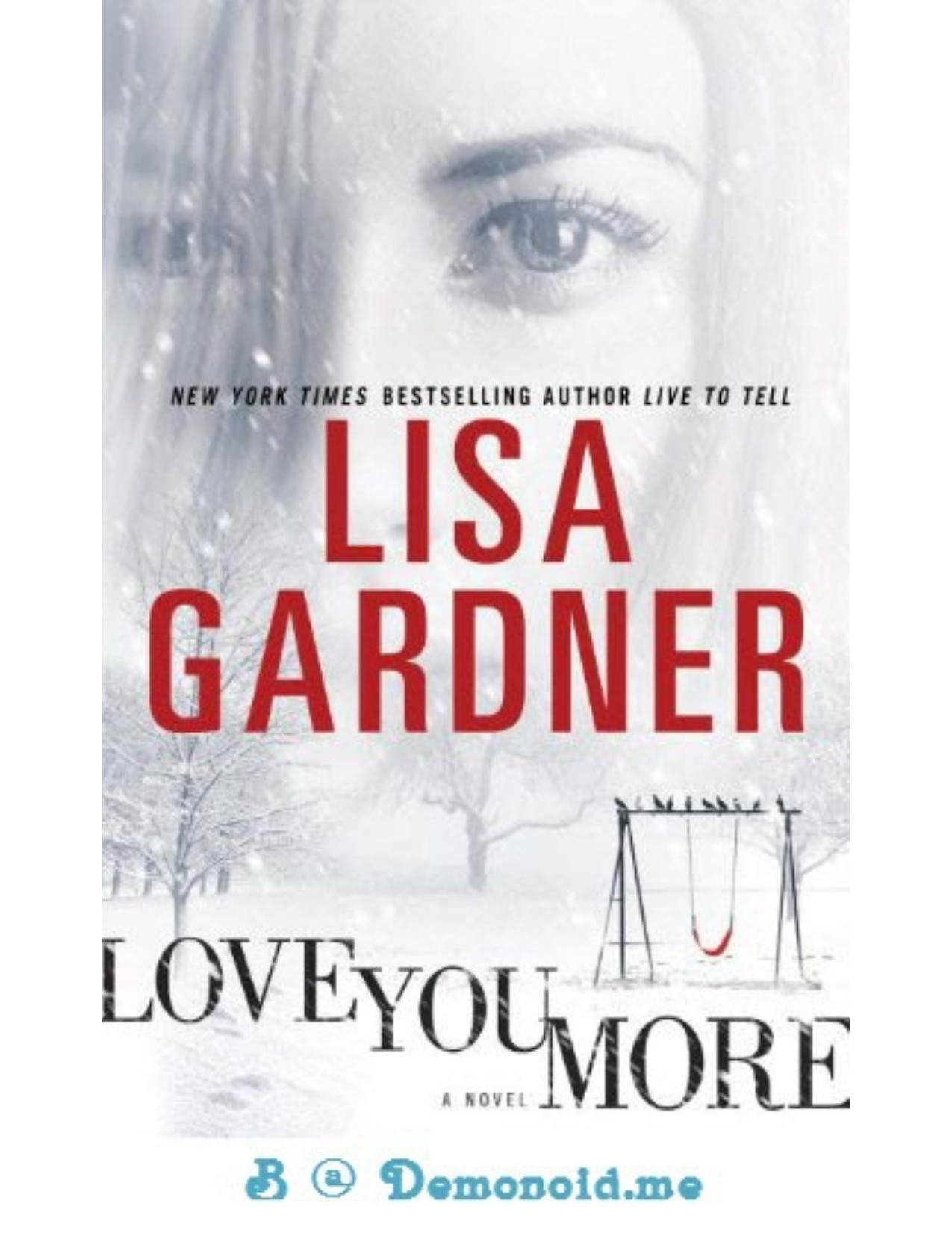 Love You More: A Novel by Lisa Gardner