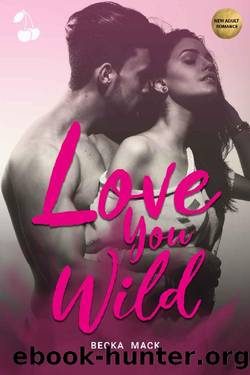 Love You Wild by Becka Mack