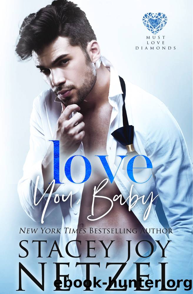 Love You, Baby by Stacey Joy Netzel