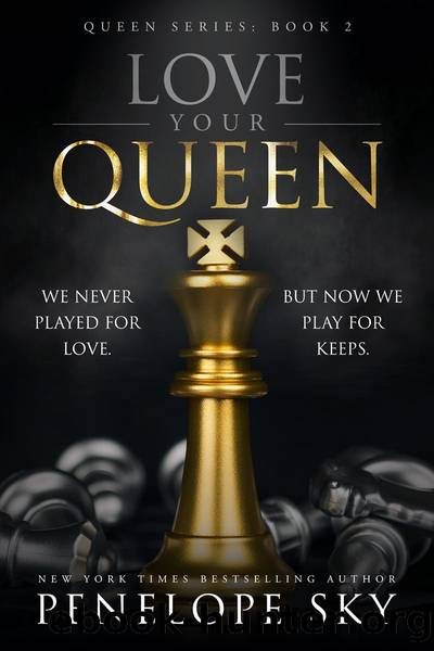 Love Your Queen by Penelope Sky
