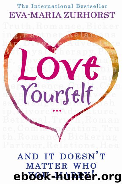 Love Yourself and It Doesn't Matter Who You Marry by Eva-Maria Zurhorst