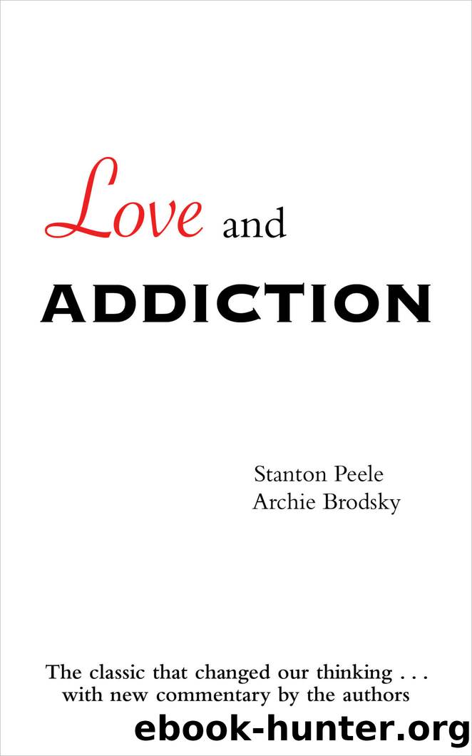 Love and Addiction by Stanton Peele & Archie Brodsky