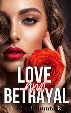 Love and Betrayal (Love &... #1) by A. J. Briar