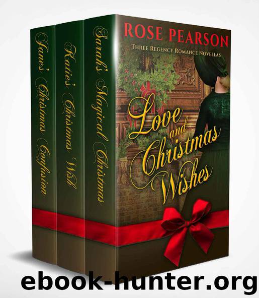 Love and Christmas Wishes: Three Regency Romance Novellas by Rose Pearson