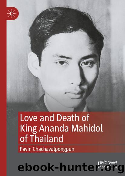Love and Death of King Ananda Mahidol of Thailand by Pavin Chachavalpongpun