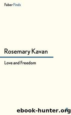 Love and Freedom by Rosemary Kavan