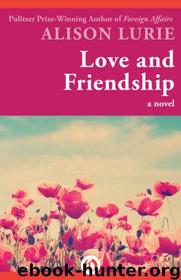 Love and Friendship by Alison Lurie