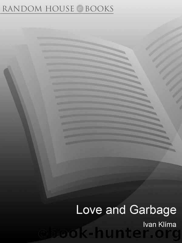 Love and Garbage by Ivan Klíma