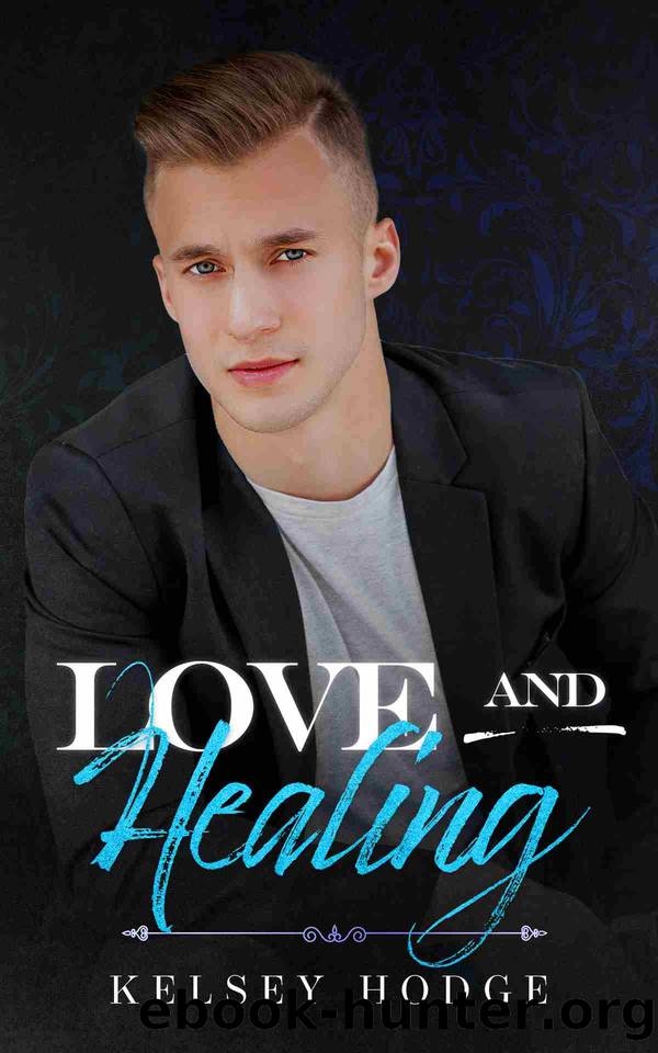 Love and Healing: Love and Book 2 by Kelsey Hodge
