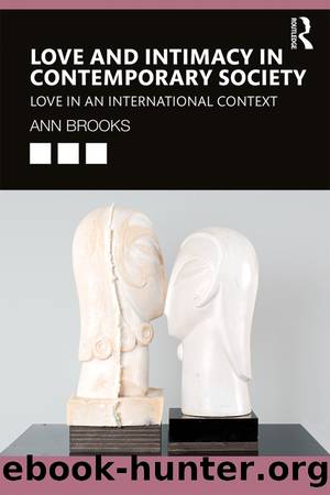Love and Intimacy in Contemporary Society by Ann Brooks